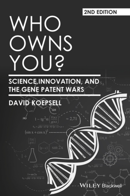Who Owns You? : Science, Innovation, and the Gene Patent Wars, EPUB eBook
