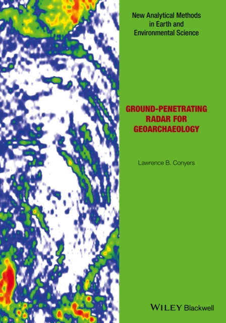 Ground-penetrating Radar for Geoarchaeology, Hardback Book