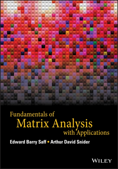 Fundamentals of Matrix Analysis with Applications, Hardback Book