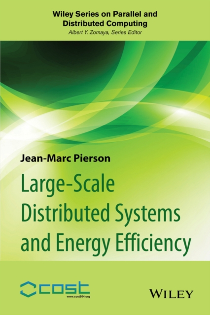 Large-scale Distributed Systems and Energy Efficiency : A Holistic View, PDF eBook