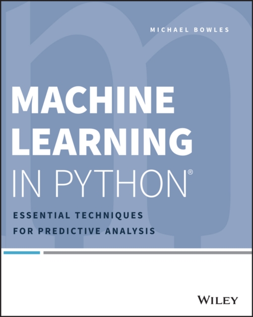 Machine Learning in Python : Essential Techniques for Predictive Analysis, PDF eBook