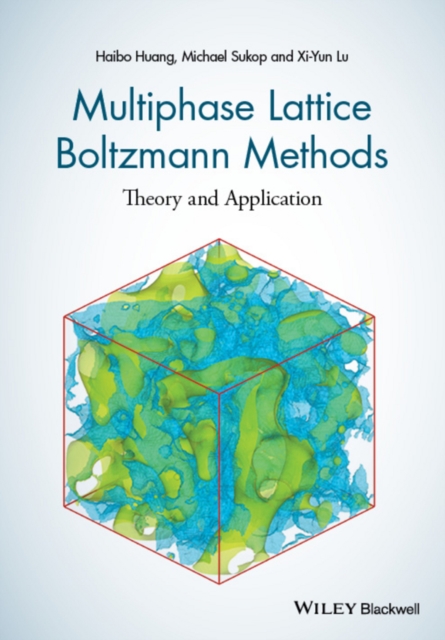 Multiphase Lattice Boltzmann Methods : Theory and Application, PDF eBook