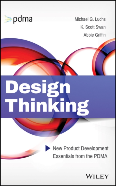 Design Thinking : New Product Development Essentials from the PDMA, PDF eBook