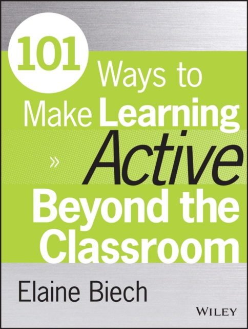 101 Ways to Make Learning Active Beyond the Classroom, PDF eBook