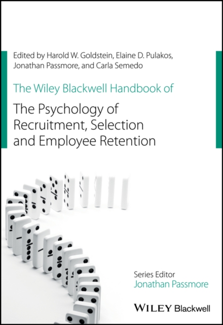 The Wiley Blackwell Handbook of the Psychology of Recruitment, Selection and Employee Retention, PDF eBook