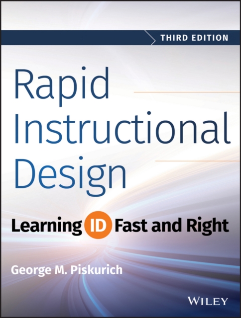 Rapid Instructional Design : Learning ID Fast and Right, Paperback / softback Book