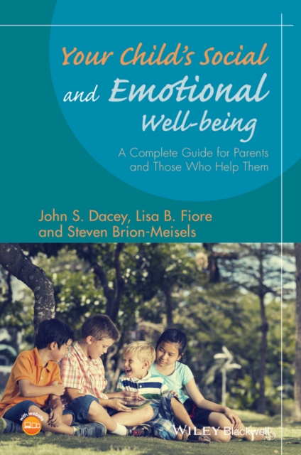 Your Child's Social and Emotional Well-Being : A Complete Guide for Parents and Those Who Help Them, EPUB eBook