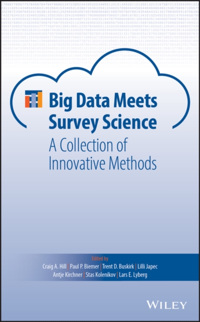 Big Data Meets Survey Science : A Collection of Innovative Methods, Hardback Book