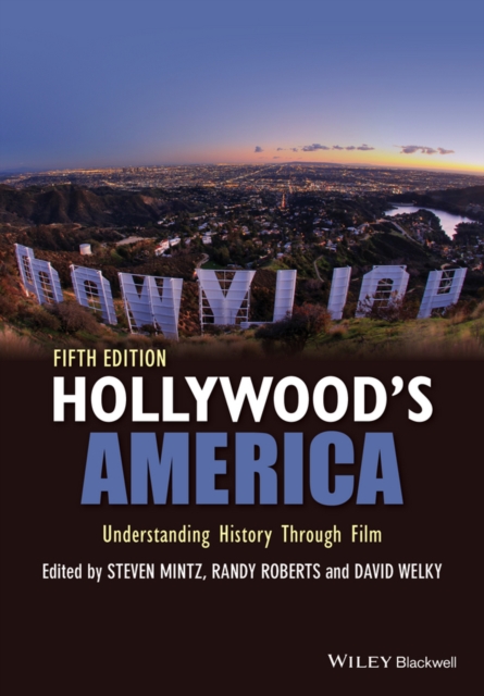 Hollywood's America : Understanding History Through Film, Paperback / softback Book