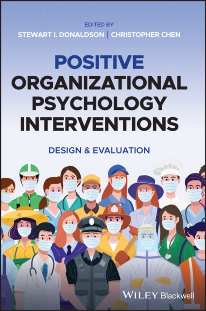 Positive Organizational Psychology Interventions : Design and Evaluation, Hardback Book
