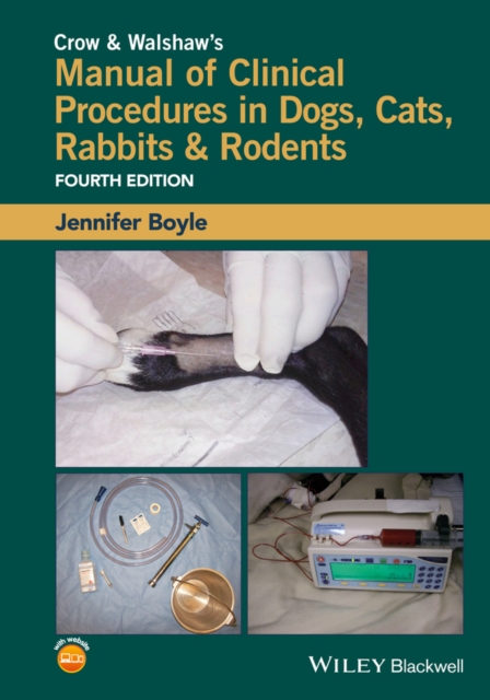 Crow and Walshaw's Manual of Clinical Procedures in Dogs, Cats, Rabbits and Rodents, EPUB eBook