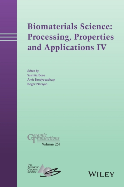 Biomaterials Science: Processing, Properties and Applications IV, EPUB eBook