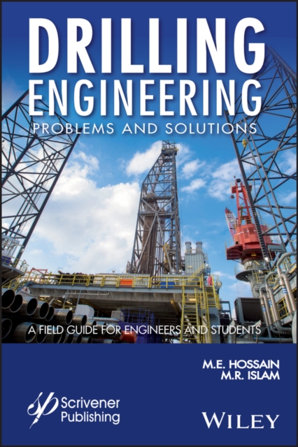 Drilling Engineering Problems and Solutions : A Field Guide for Engineers and Students, Hardback Book