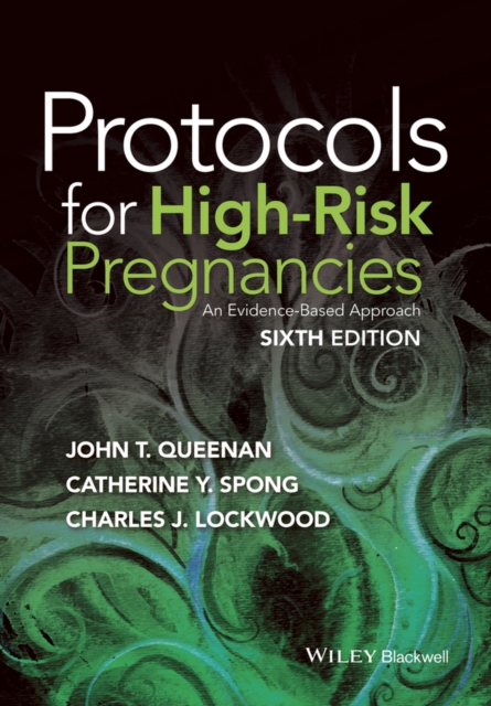 Protocols for High-Risk Pregnancies : An Evidence-Based Approach, Hardback Book