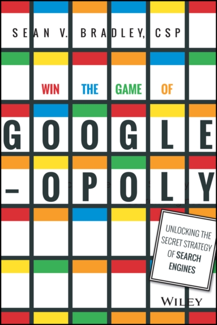 Win the Game of Googleopoly : Unlocking the Secret Strategy of Search Engines, PDF eBook
