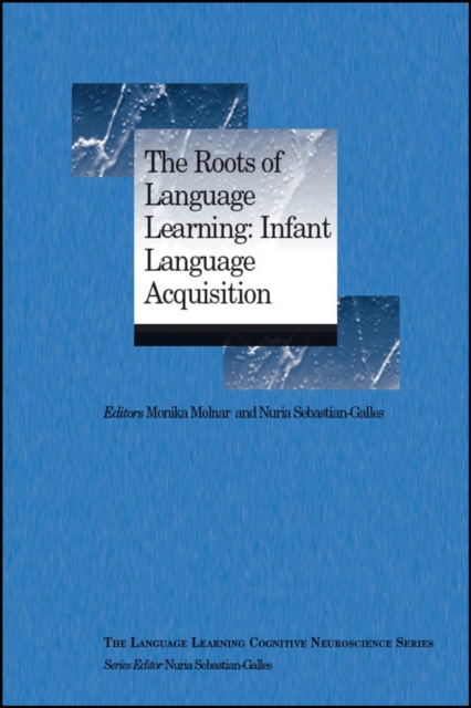 The Roots of Language Learning: Infant Language Acquisition, Paperback / softback Book