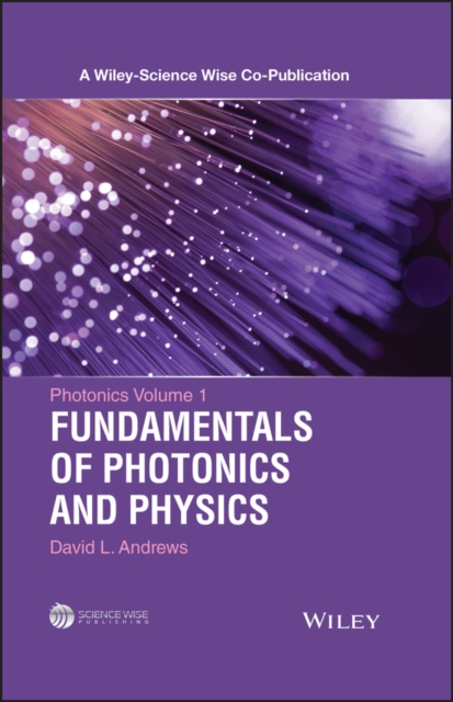 Photonics, Volume 1 : Fundamentals of Photonics and Physics, PDF eBook