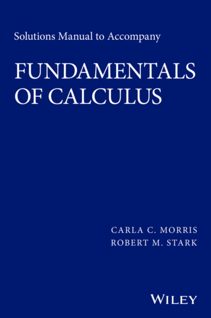 Solutions Manual to accompany Fundamentals of Calculus, PDF eBook