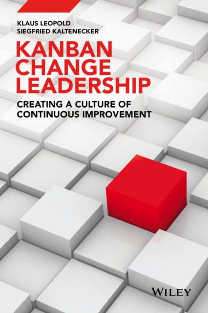 Kanban Change Leadership : Creating a Culture of Continuous Improvement, PDF eBook