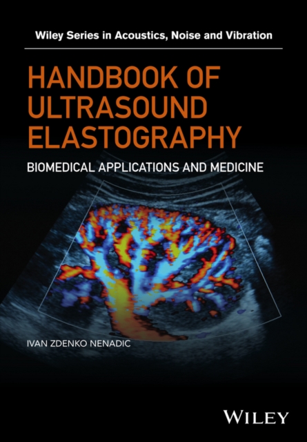 Ultrasound Elastography for Biomedical Applications and Medicine, Hardback Book
