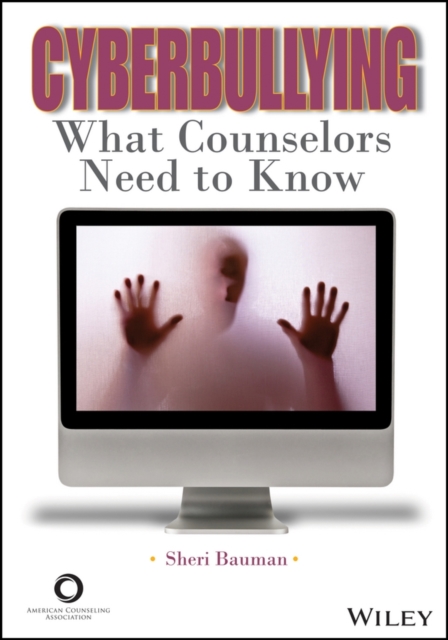 Cyberbullying : What Counselors Need to Know, EPUB eBook
