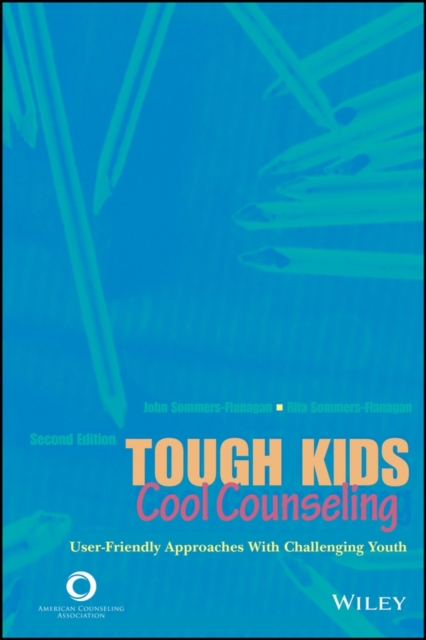 Tough Kids, Cool Counseling : User-Friendly Approaches with Challenging Youth, PDF eBook