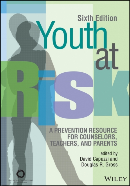 Youth at Risk : A Prevention Resource for Counselors, Teachers, and Parents, EPUB eBook