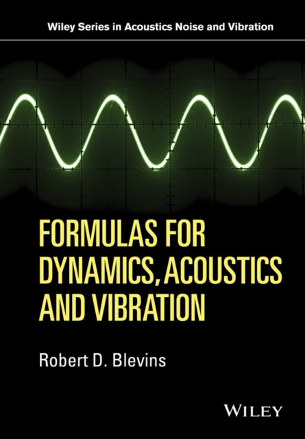 Formulas for Dynamics, Acoustics and Vibration, Hardback Book