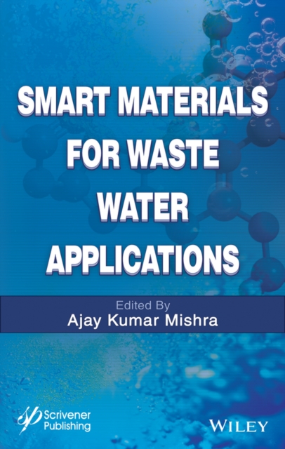 Smart Materials for Waste Water Applications, Hardback Book