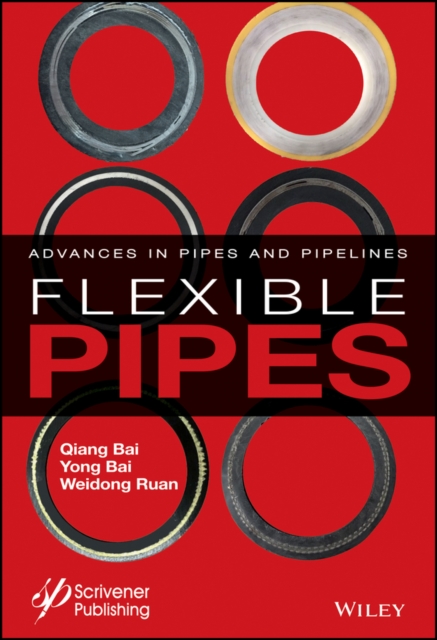 Flexible Pipes : Advances in Pipes and Pipelines, Hardback Book