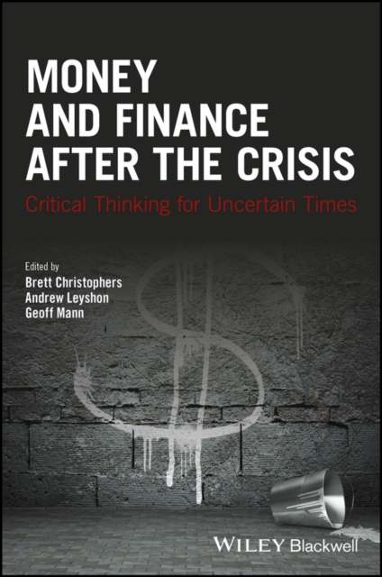 Money and Finance After the Crisis : Critical Thinking for Uncertain Times, PDF eBook