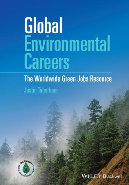 Global Environmental Careers : The Worldwide Green Jobs Resource, PDF eBook