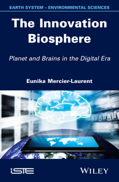 The Innovation Biosphere : Planet and Brains in the Digital Era, PDF eBook