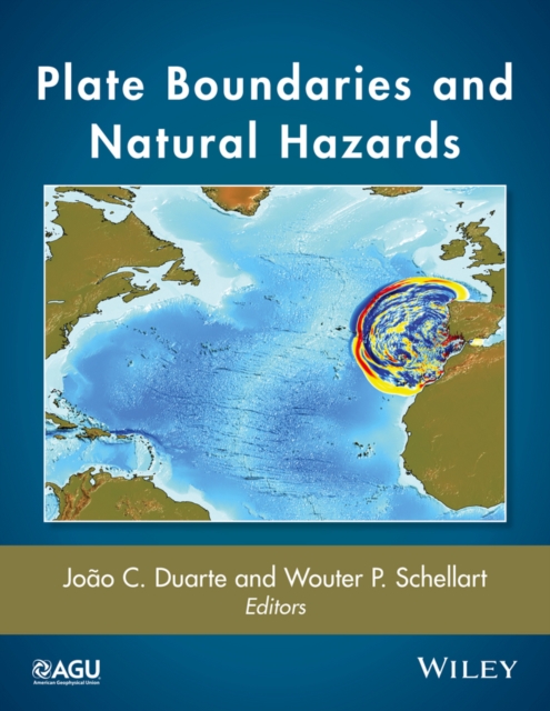 Plate Boundaries and Natural Hazards, Hardback Book