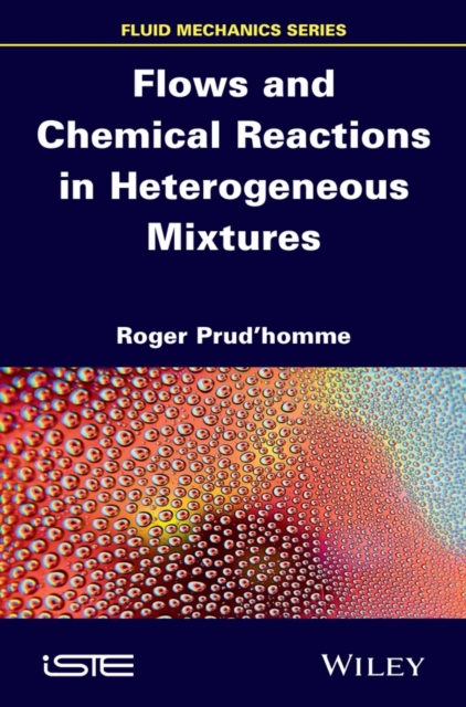Flows and Chemical Reactions in Heterogeneous Mixtures, PDF eBook