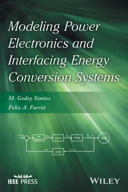 Modeling Power Electronics and Interfacing Energy Conversion Systems, EPUB eBook