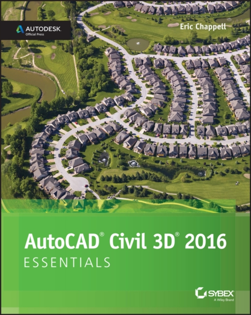 AutoCAD Civil 3D 2016 Essentials : Autodesk Official Press, Paperback / softback Book