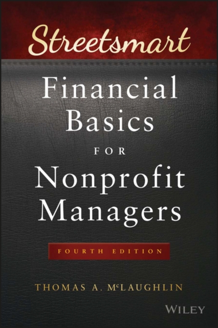 Streetsmart Financial Basics for Nonprofit Managers, Paperback / softback Book