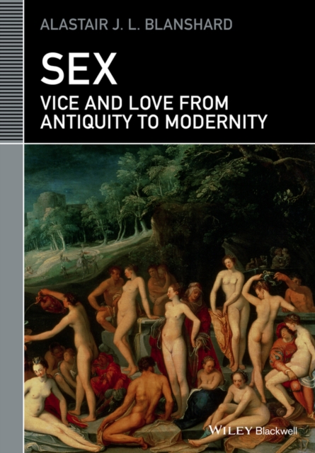 Sex : Vice and Love from Antiquity to Modernity, EPUB eBook