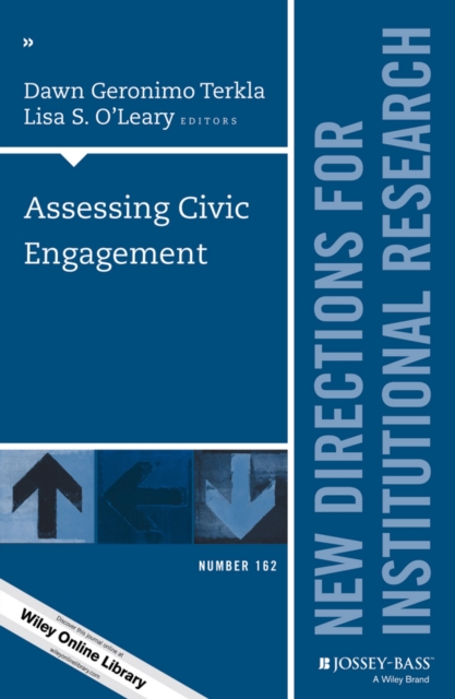 Assessing Civic Engagement : New Directions for Institutional Research, Number 162, Paperback / softback Book