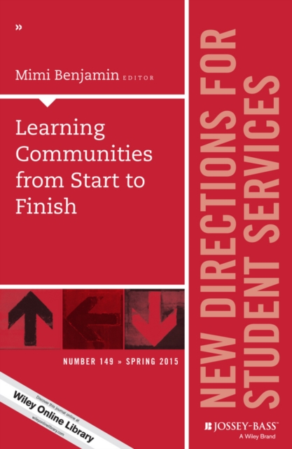 Learning Communities from Start to Finish : New Directions for Student Services, Number 149, EPUB eBook