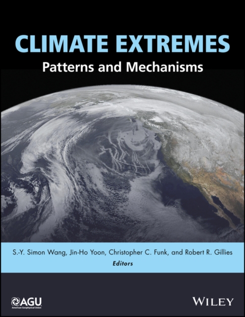 Climate Extremes : Patterns and Mechanisms, Hardback Book