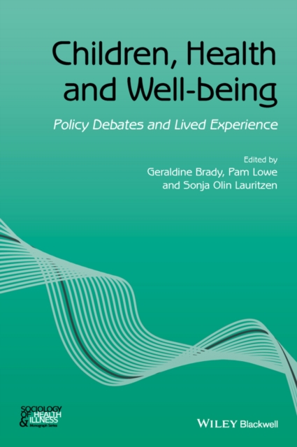 Children, Health and Well-being : Policy Debates and Lived Experience, PDF eBook