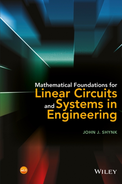 Mathematical Foundations for Linear Circuits and Systems in Engineering, Hardback Book