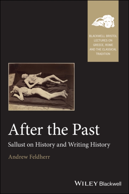 After the Past : Sallust on History and Writing History, Paperback / softback Book