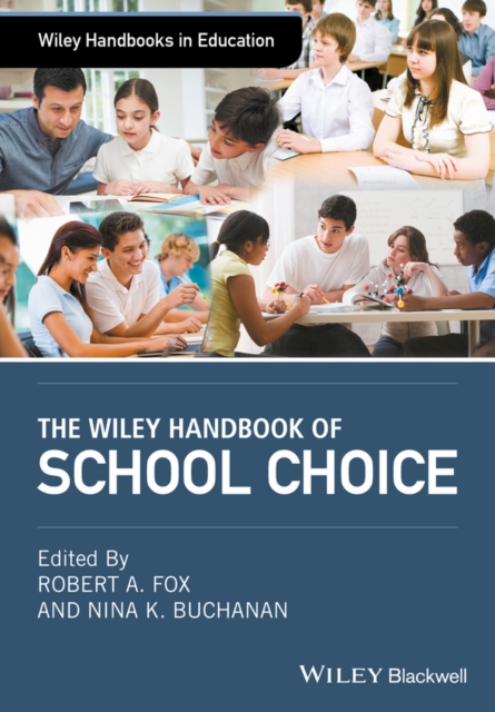 The Wiley Handbook of School Choice, Hardback Book