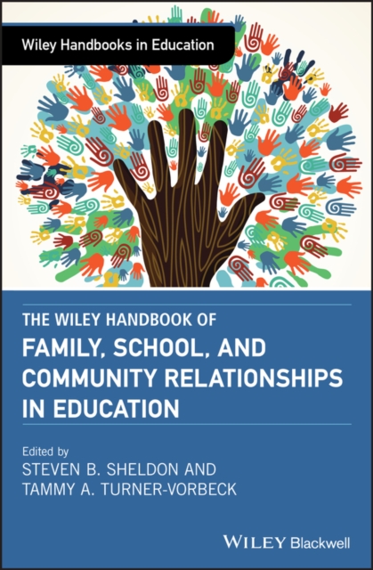 The Wiley Handbook of Family, School, and Community Relationships in Education, PDF eBook