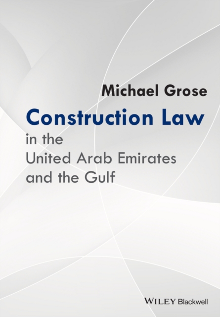 Construction Law in the United Arab Emirates and the Gulf, PDF eBook