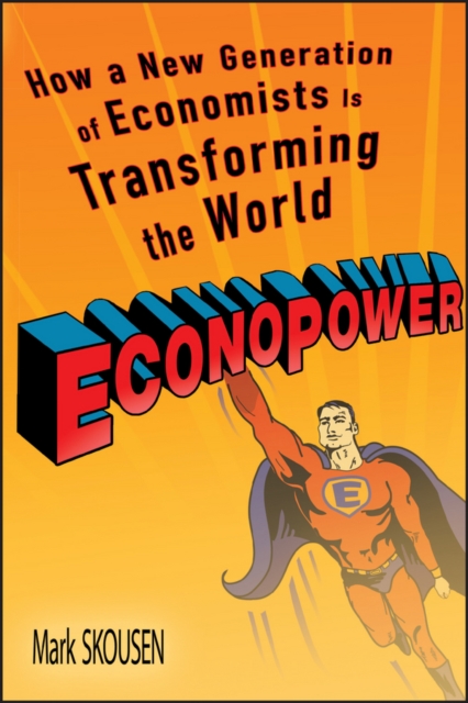 EconoPower : How a New Generation of Economists is Transforming the World, Paperback / softback Book