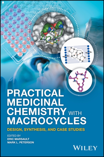 Practical Medicinal Chemistry with Macrocycles : Design, Synthesis, and Case Studies, Hardback Book
